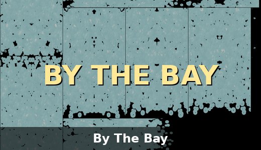 By The Bay