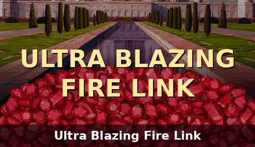 Ultra Blazing Fire Link